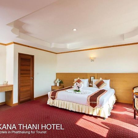 Chaikana Thani Hotel Phatthalung Ngoại thất bức ảnh